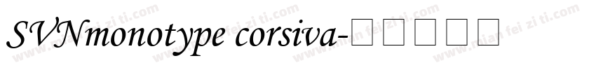 SVNmonotype corsiva字体转换
